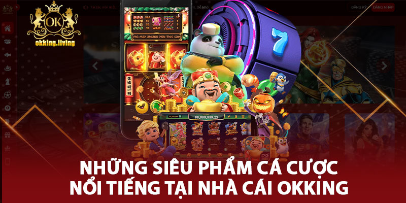 Những Siêu Phẩm Cá Vược Nổi Tiếng Tại Nhà Cái Okking